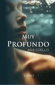 Muy profundo • LIBRO I • Amarlo nunca fue lo complicado: Romance contemporáneo (Spanish Edition)