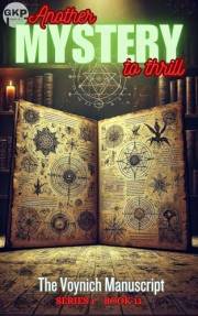 The Voynich Manuscript (GKP Mysteries - Another Mystery to Thrill Series 1 Book 11)