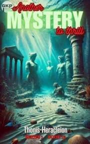 Thonis-Heracleion (GKP Mysteries - Another Mystery to Thrill Series 1 Book 12)