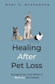 Healing After Pet Loss: Navigating Grief When a Beloved Pet Passes