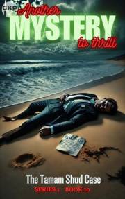 The Tamám Shud Case (GKP Mysteries - Another Mystery to Thrill Series 1 Book 10)