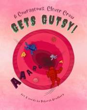 A Courageous, Clever Crow: Gets Gutsy!
