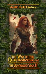 the Way of the Quantamancer, pt2 (Quantamancy Book 3)