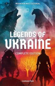 Legends of Ukraine: The Complete Edition: 24 Timeless Tales of Myth, Magic, and Heroism (Stories from Ukraine)