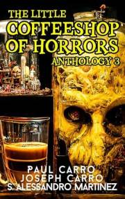 The Little Coffeeshop of Horrors Anthology 3