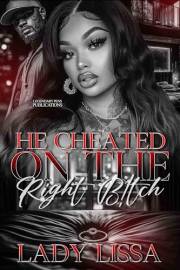 He Cheated on the Right B!tch
