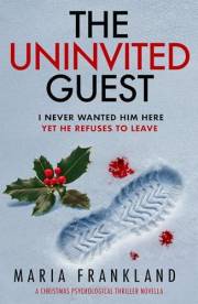 The Uninvited Guest: A Christmas Psychological Thriller Novella
