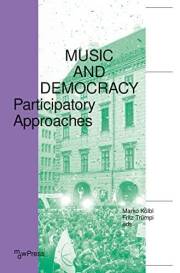 Music and Democracy: Participatory Approaches (mdwPress Book 7)