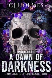A Dawn of Darkness (Dark and Devilish Book 4)