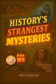 History's Strangest Mysteries: An Investigation For Young Readers