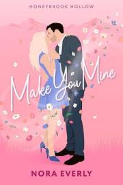 Make You Mine (Honeybrook Hollow)