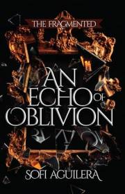 An Echo of Oblivion (The Fragmented Book 1)