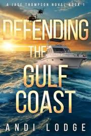 Defending the Gulf Coast: A Jase Thompson Novel (Hilda Mae Mysteries on the Gulf Coast)
