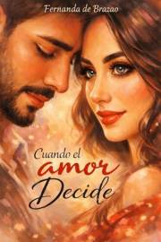 Cuando el amor decide: Solo tenían que fingir… (Spanish Edition)