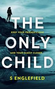 The Only Child: The first in a gripping new crime series set on the Isle of Wight (DI Jennifer Stone book1)