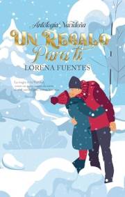 Un regalo para ti: Antología Navideña Versión ilustrada (Spanish Edition)