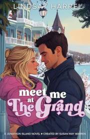 Meet Me at the Grand: A small town vs big city, must-work-together sweet romance about finding love in the most unexpected of