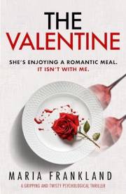 The Valentine: She's enjoying a romantic meal. It isn't with me.