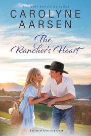 The Rancher's Heart: A Sweet Christian Romance (Hearts of Kittering Creek Book 2)