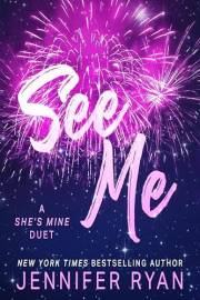 SEE ME (SHE'S MINE Book 1)