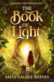 The Book of Light: A Middle Grade Fantasy Adventure (Behind the Open Door 1)