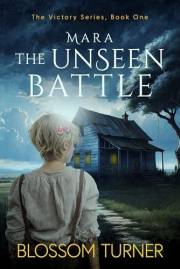 Mara The Unseen Battle (The Victory Series Book 1)