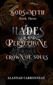 Hades and Persephone - Crown of Souls: Gods of Myth Book Three