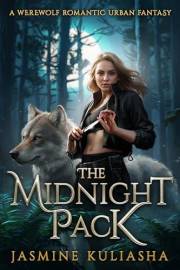 The Midnight Pack: A Werewolf Romantic Urban Fantasy (Jericho James Book 1)