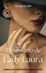 El misterio de Lady Laura: Novela Romantica Contemporanea (Spanish Edition)