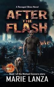 After the Flash: A Ravaged Skies Novel: Book 1 of the Michael Connors story