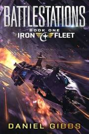 Battlestations (The Iron Fleet Book 1)