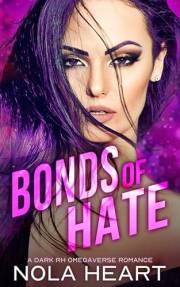 Bonds of Hate: A Dark Reverse Harem Omegaverse Romance (The Claiming Games Book 1)