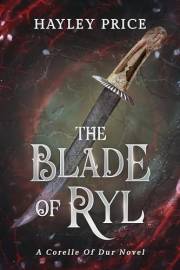 The Blade Of Ryl: A Corelle Of Dur Novel