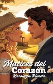 Matices del Corazón : Un romance de pueblo pequeño (Spanish Edition)