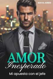 Amor Inesperado: Mi apuesta con el jefe (Romance con el jefe nº 2) (Spanish Edition)