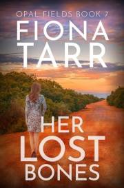 Her Lost Bones: An Australian Outback Crime Mystery (Opal Fields Book 7)