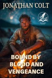 Bound by Blood and Vengeance: A Classic Western Adventure Novel (Sagas of the Wild Plains)