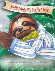 Sloth Finds His Perfect Tree (Sloth Stories Book 1)