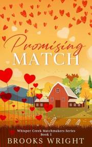 Promising Match: Small Town Christian Matchmaking Brothers Best Friend (Whisper Creek Matchmaker Series Book 1)