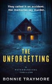 The Unforgetting: A Psychological Thriller