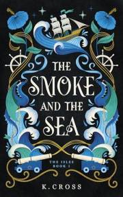 The Smoke and the Sea (The Isles Book 1)