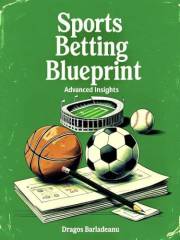 Smart Sports Betting: Proven Systems and Strategies: Including Sports Arbitrage and Slam Dunk Bet Techniques Smart Sports Betting: Proven Systems and Strategies: Including Sports Arbitrage and Slam Dunk Bet Techniques