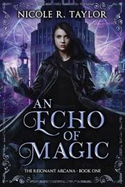An Echo of Magic (The Resonant Arcana Book 1)