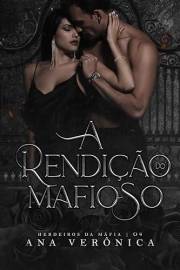 A Rendição do Mafioso : (Livro 4) (Herdeiros da Máfia) (Portuguese Edition)