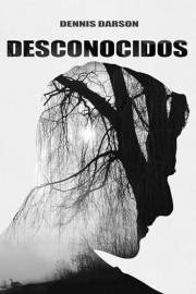 DESCONOCIDOS (Spanish Edition)