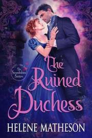 The Ruined Duchess (The Scandalous Sisters Book 1)
