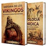 Historia de los vikingos y mitología nórdica: Un apasionante viaje para descubrir los secretos de los vikingos y los mitos, d