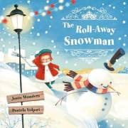 The Roll-Away Snowman: A Fun, Heartwarming Snowman Chase | A Perfect Christmas Bedtime Read-Aloud for Kids Ages 3–8 (The Roll