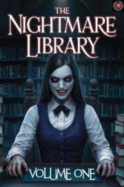 The Nightmare Library: 10 Tales to Keep You Awake Tonight The Nightmare Library: 10 Tales to Keep You Awake Tonight