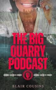 The Big Quarry Podcast